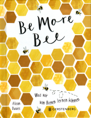 Be more Bee – Was wir von Bienen lernen können / Alison Davies, Cover