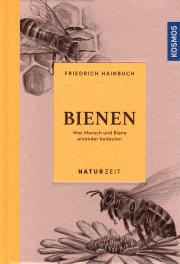 Bienen – Was Mensch und Biene einander bedeuten / Friedrich Hainbuch, Cover