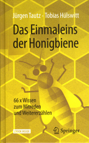 Das Einmaleins der Honigbiene / Jürgen Tautz & Tobias Hülswitt, Cover