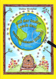 Auf der Suche nach den verschwundenen Bienen / Undine Westphal, Cover