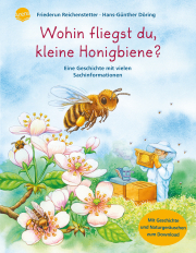 Wohin fliegst du, kleine Honigbiene? / Friederun Reichstetter & Hans-Günther Döring, Cover